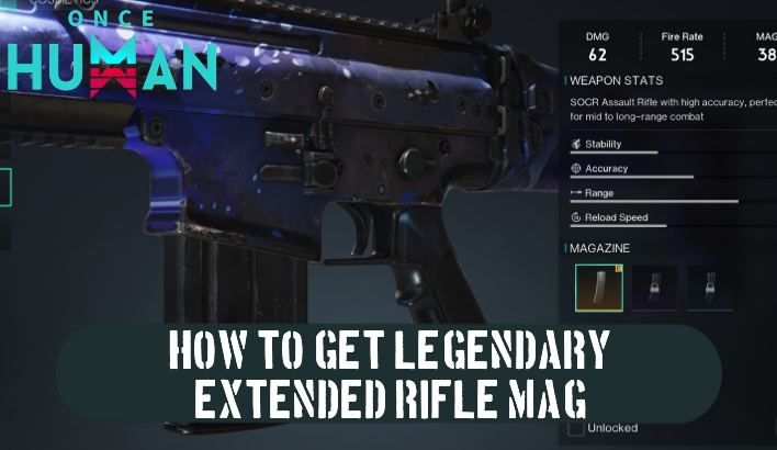 Once Human - How to Get Legendary Extended Rifle Mag