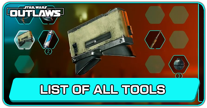 Star Wars Outlaws List of All Tools