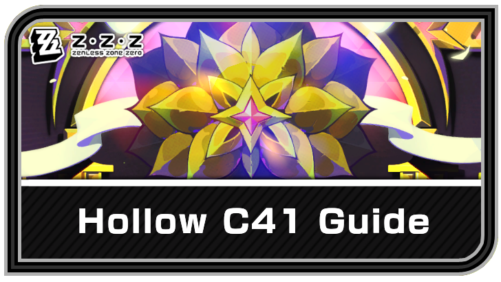 Hollow C41 Guide | Zenless Zone Zero (ZZZ)｜Game8