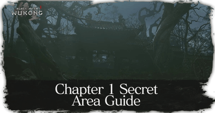 Black Myth Wukong - Chapter 1 Secret Quest Guide Top Banner