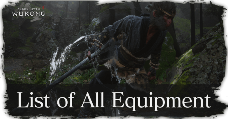 Black Myth Wukong - List of All Equipment