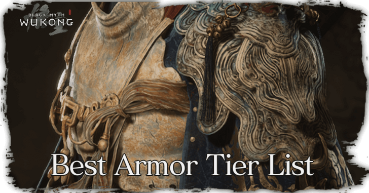 Black Myth Wukong -  Best Armor Set Tier List