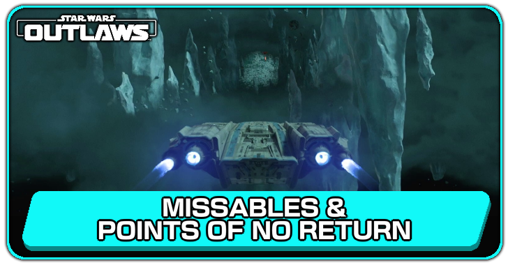 Star Wars Outlaws Missables