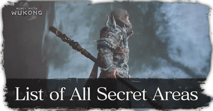 Black Myth Wukong List of All Secret Areas