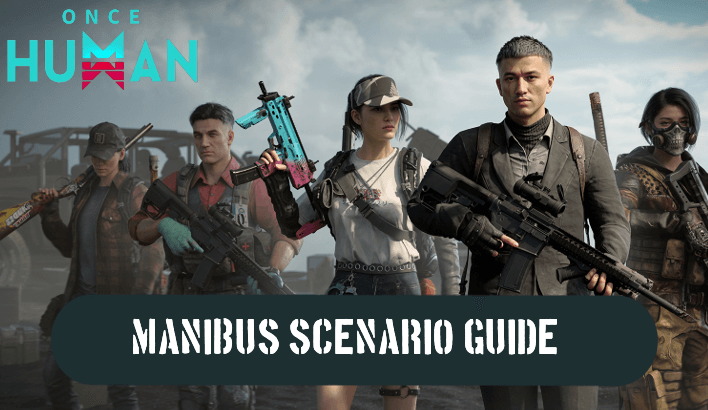 Once Human - Manibus Scenario Guide