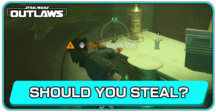Star Wars Outlaws - Should You Steal