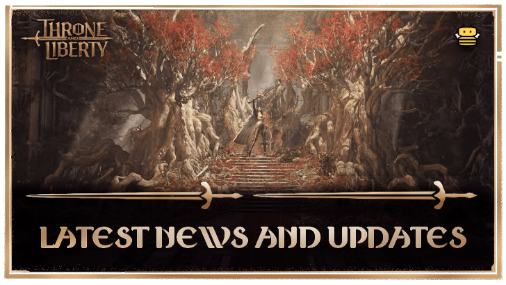 Throne and Liberty - Latest News and Updates