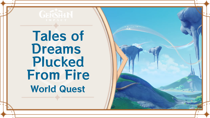 Genshin - Tales of Dreams Plucked From Fire Quest Chain