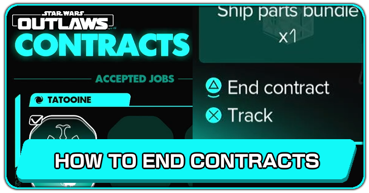 Star Wars Outlaws - How to End Contracts