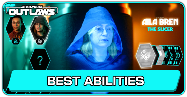 Star Wars Outlaws - Best Abilities to Get