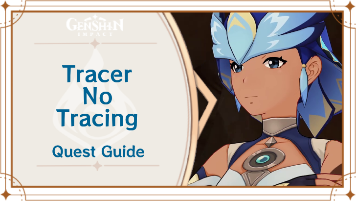 Genshin Impact - Tracer No Tracing