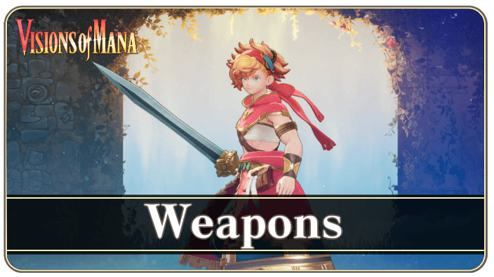Visions of Mana - Weapons