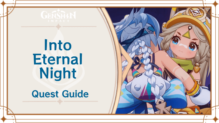Genshin Impact - Into Eternal Night Archon Quest Guide