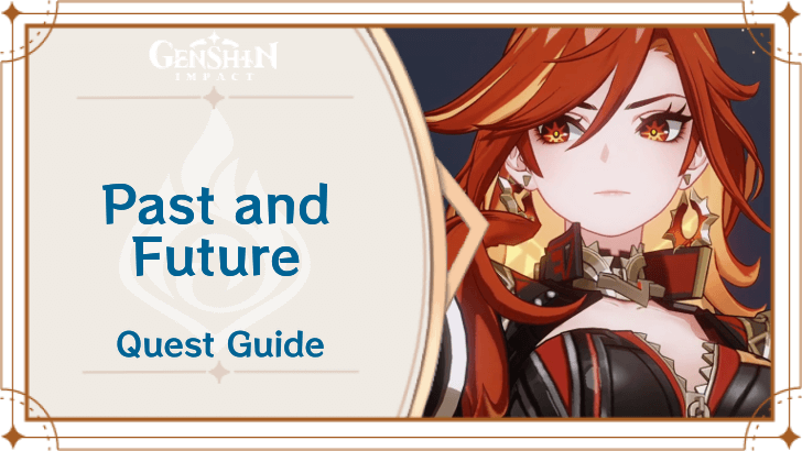Genshin Impact - Past and Future Archon Quest Guide