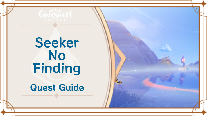 Genshin Impact - Seeker No Finding