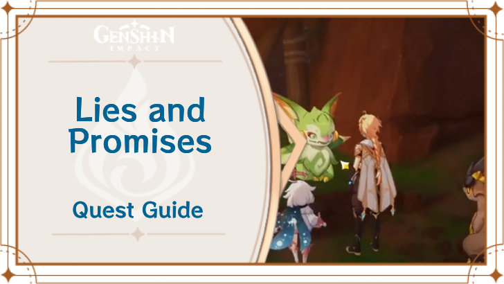 Genshin Impact - Lies and Promises World Quest Guide