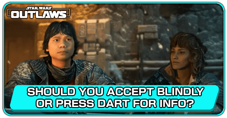Should You Accept Blindly or Press Dart for Info