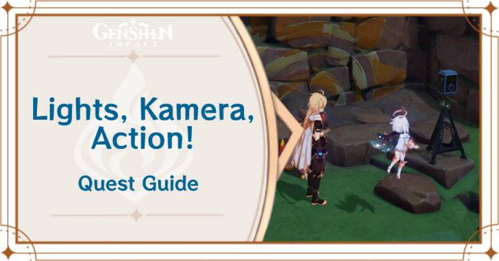 Genshin Impact - Lights Kamera Action! World Quest Guide