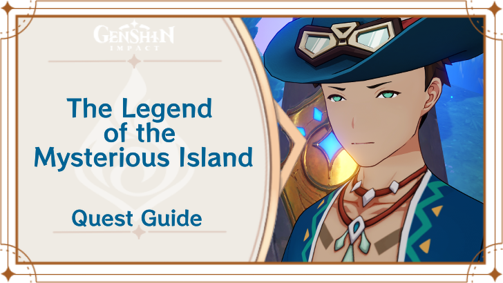 Genshin Impact The Legend of the Mysterious Island Quest Guide