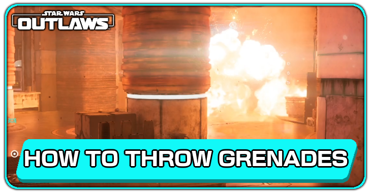 Star Wars Outlaws How to Throw Grenades
