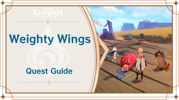 Genshin Impact - Weighty Wings World Quest Guide