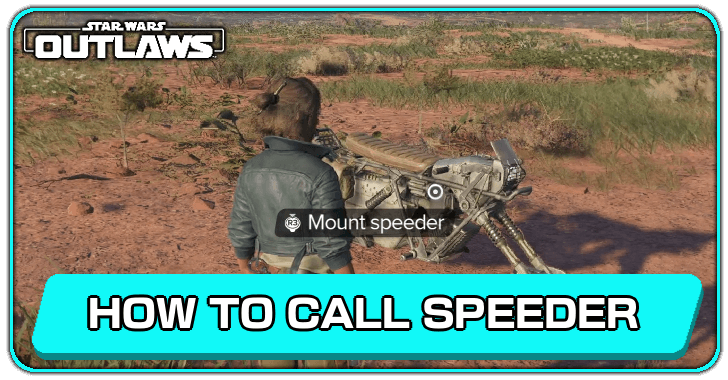 Star Wars Outlaws How to Call Speeder
