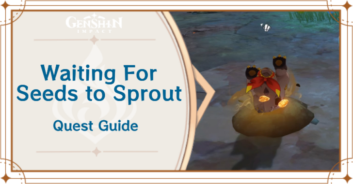 Genshin Impact - Waiting For Seeds to Sprout World Quest Guide