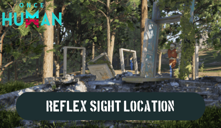Once Human - Reflex Sight Location