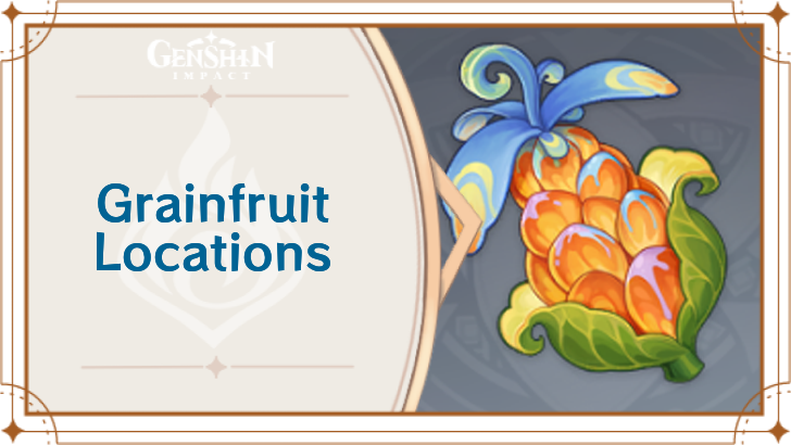 Genshin Impact - Grainfruit Locations and How to Use