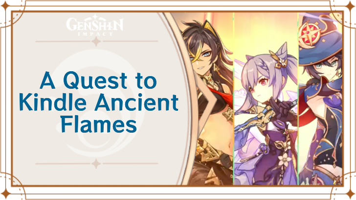 Genshin Impact - A Quest to Kindle Ancient Flames