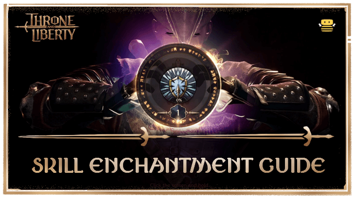 Throne and Liberty - Skill Enchantment Guide Top