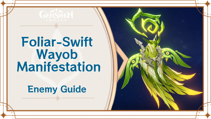 Genshin Impact - Foliar-Swift Wayob Manifestation Enemy Guide