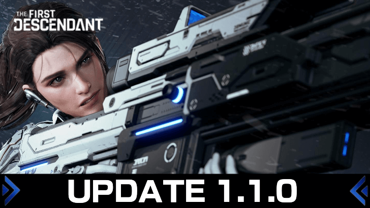 The First Descendant - Update 1.1.0 Patch Notes