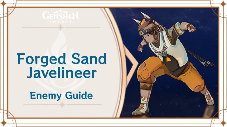 Genshin Impact Forged Sand Javelineer Enemy Guide Top Banner