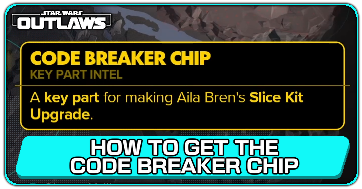 Star Wars Outlaws - Code Breaker Chip Location