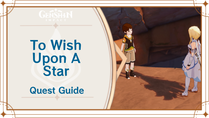 Genshin Impact - To Wish Upon a Star Quest Guide