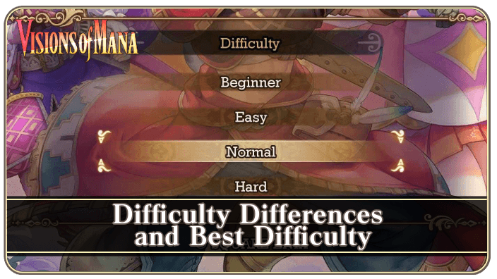 Visions of Mana - Difficulty Differences and Best Difficulty