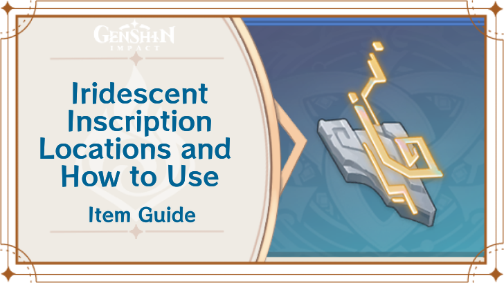 Genshin Impact Iridescent Inscription Locations