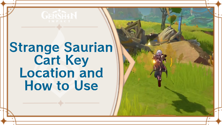 Genshin Impact - Strange Saurian Cart Key Location and How to Use