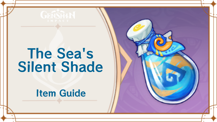 Genshin Impact - The Sea’s Silent Shade How to Get and Use