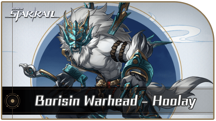 Honkai Star Rail - Borisin Warhead - Hoolay Enemy Guide