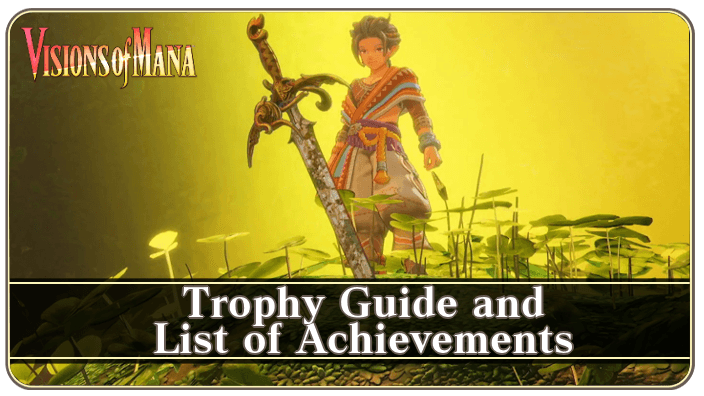 Visions of Mana - Trophy Guide and List of Achievements