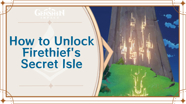 Genshin Impact - How to Unlock Firethief