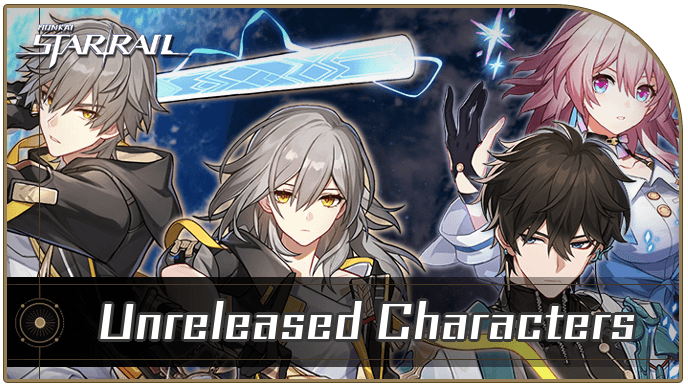 Honkai Star Rail - List of Unreleased Characters