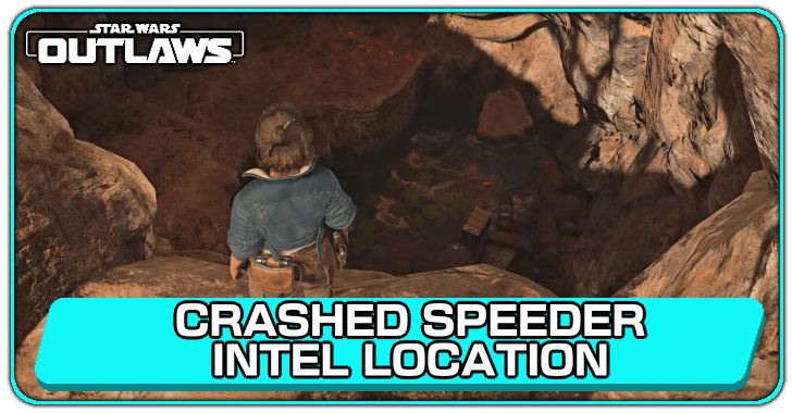 Star Wars Outlaws Crashed Speeder Intel Location