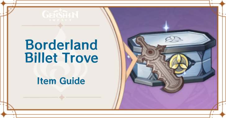 Genshin Impact - How to Get Borderland Billet Trove and Effects