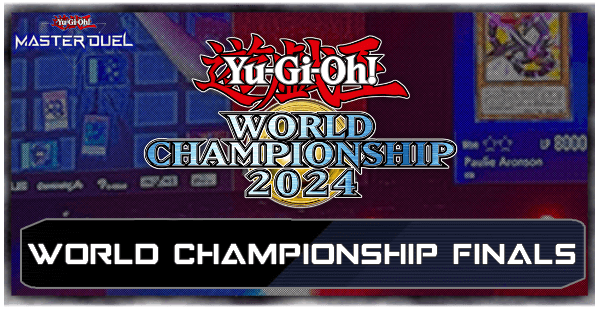 Master Duel - World Championship 2024 Finals