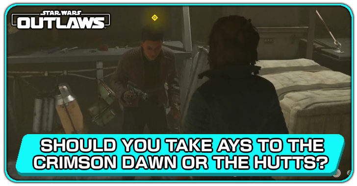 Should You Take Ays to the Crimson Dawn or the Hutts