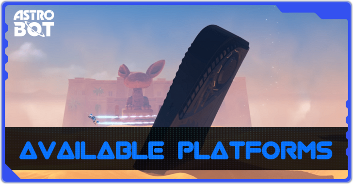 Astro Bot Available Platforms