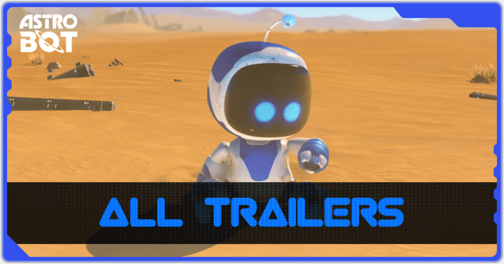 Astro Bot - List of All Trailers